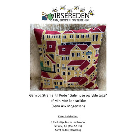 Garn og Stramaj til Lena's huse "Gule huse og røde tage"